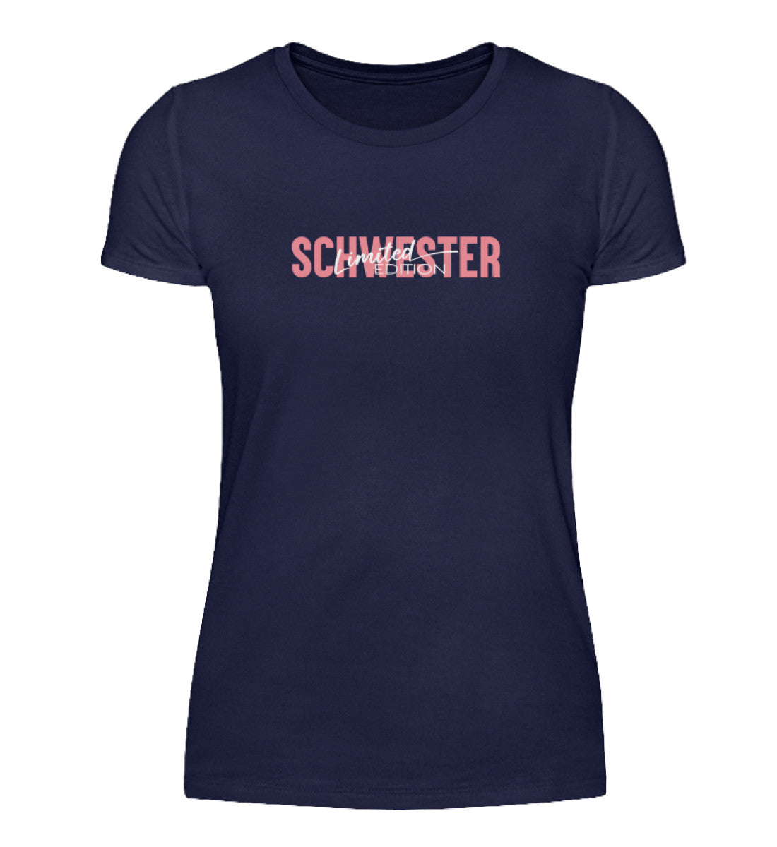 Damen Basic Shirt Schwester Limited Edition