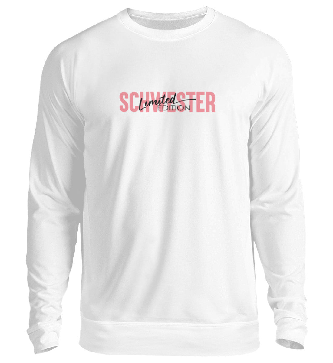 Damen Sweatshirt- Schwester Limited Edition