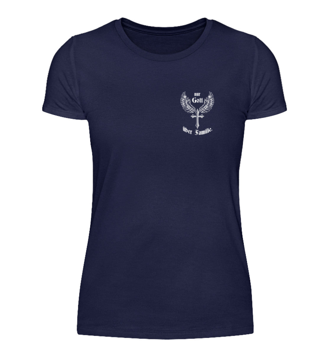 Damen Basic Shirt- Nur Gott über Familie