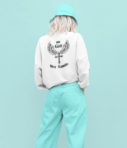 Damen Sweatshirt- Nur Gott über Familie