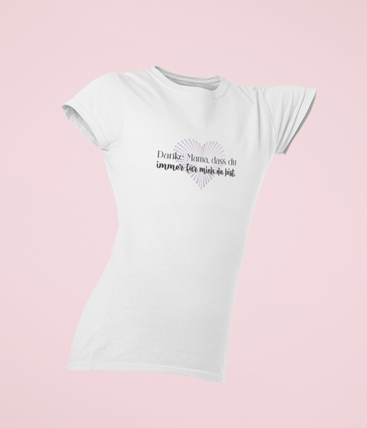 Damen Basic Shirt- Danke Mama